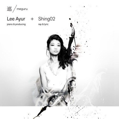 Lee Ayur「巡/meguru feat. Shing02」