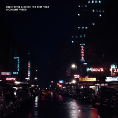 Maple Syrup & Bones The Beat Head - Midnight Vibes