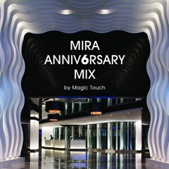 VibesExclusive #13: MIRA ANNIV6RSARY MIX by Magic Touch
