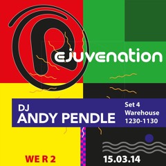 DJ Andy Pendle | Old Skool Warehouse |  Rejuvenation | WE R 2 | 15.03.14