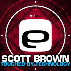 Ev 124 Scott Brown - Touched By Technology