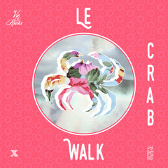♤ Le Crab Walk ☁︎