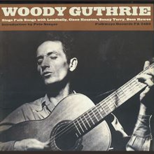 House Of The Rising Sun: Woody Guthrie