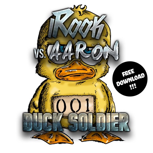 iRook Vs. Aaron - Duck Soldier (Original Mix)
