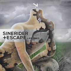 Sinerider and Escape - LIFEVIBES