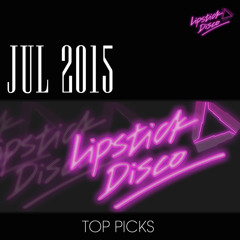 JULY 2015 LIPSTICK DISCO TOP PICKS