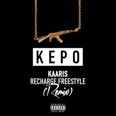 Kaaris ~ Recharge Freestyle (Képo Remix)