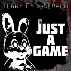 TERRY FY X SEBALO - JUST A GAME [OUT NOW]