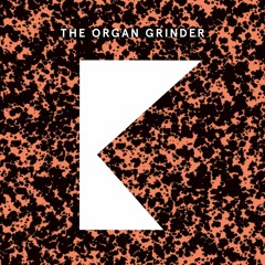 EXCLUSIVE: The Organ Grinder - Trees & Sausages [Krankbrother]