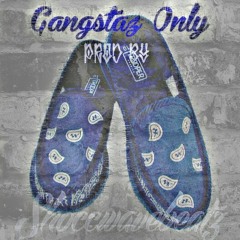Gangstaz Only prod by. Shoccwavebeatz