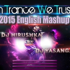2015 English Mashup DJ HIRUSHKA Ft. DJ YASANGA