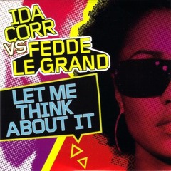 Ida Corr vs. Fedde le Grand - Let Me Think About It (Ricky Stark Remix 2015)