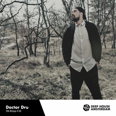 Doctor Dru - Deep House Amsterdam Mixtape #168