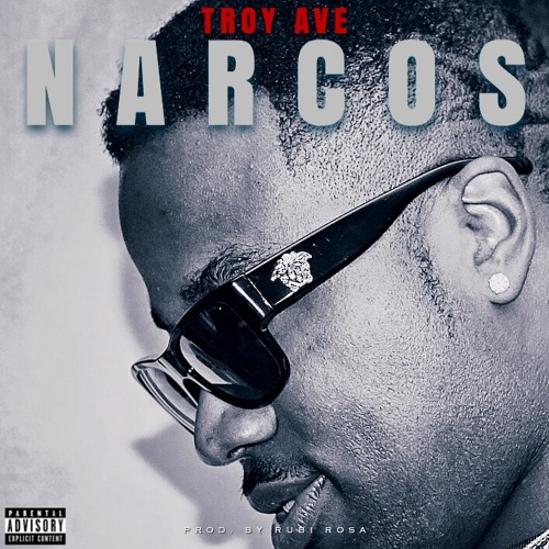 Troy Ave - NARCOS Prod By Rubi Rosa (dirty) Mastered