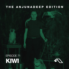 The Anjunadeep Edition 71 With Kiwi