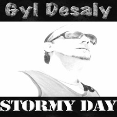 Gyl Desaly / Stormy Day