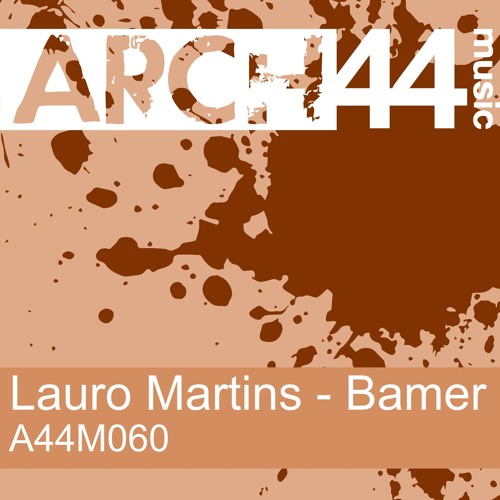 Lauro Martins - Bamer (Rockwell & Landers Mix) [Arch44 Music 21/09/15]