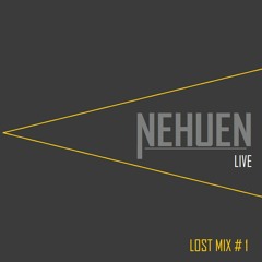 NEHUEN, LOSTMIX#1 @nehuen-choo