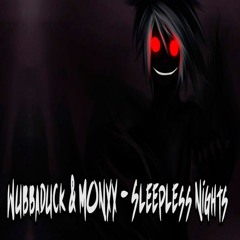 Wubbaduck & MONXX - Sleepless - Nights