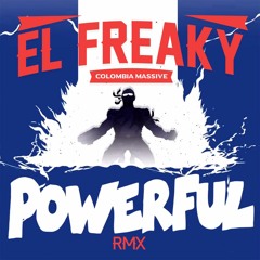 Powerful - Major Lazer Ft Ellie Goulding (El Freaky Remix)
