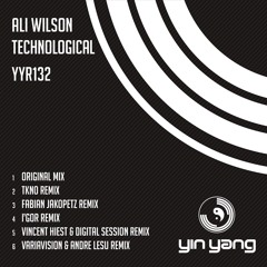 YYR132 : Ali Wilson - Technological (Varavision & Andre Lesu Remix)
