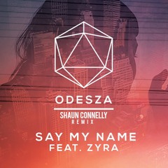 ODESZA - Say My Name (SHAUN Remix)