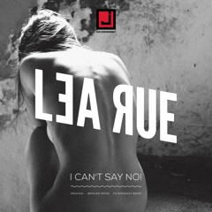 LEA RUE - I Cant Say No! (Broiler Remix)