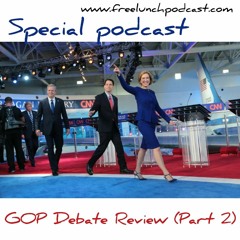 Special Episode: GOP Debate Review (Part II)