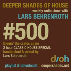 Deeper Shades Of House #500 - Classic House Special