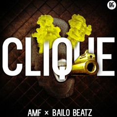 AMF & Bailo Beatz - Clique