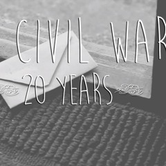 20 Years- The Civil Wars