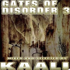 Gates of Disorder 3 - Mixed & Scratched by Kaali (2009)