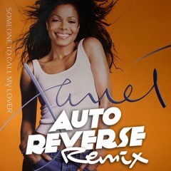 Janet Jackson - Someone To Call My Lover (AutoReverse Remix)