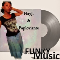Funky Music (Collab NayJ & Paploviante)