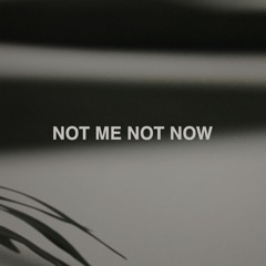 BOYSLASHFRIEND - Not Me Not Now (Prod. The Two.Fifteens)