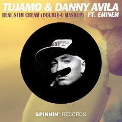Tujamo & Danny Avila ft. Eminem - Real Slim Cream (Double-U Mashup)