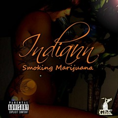 Indiann - Smoking Marijuana {Prod by YungJuan}
