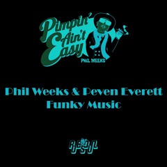 Phil Weeks & Peven Everett - Funky Music (Pimpin' Ain't Easy)