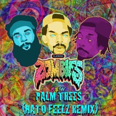 Flatbush ZOMBiES - Palm Trees (Nato Feelz Bootleg Remix) [Free Download]