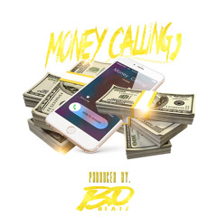MONEY CALLING (Prod By. BD BEATZ)