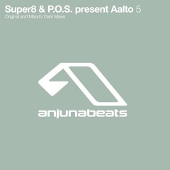 Super8 & P.O.S Pres. Aalto - 5 (Trance Classic 2006)