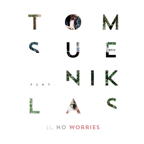 TSFNL - No Worries (Preview)