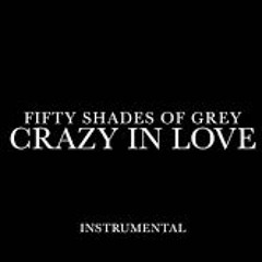 50 Shades of Grey Soundtrack - Crazy In Love - Beyonce - Instrumental