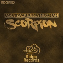 Agus Zack & Jesus Merchan - Scorpion [Ridge Records]