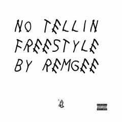 No Tellin (Freestyle)
