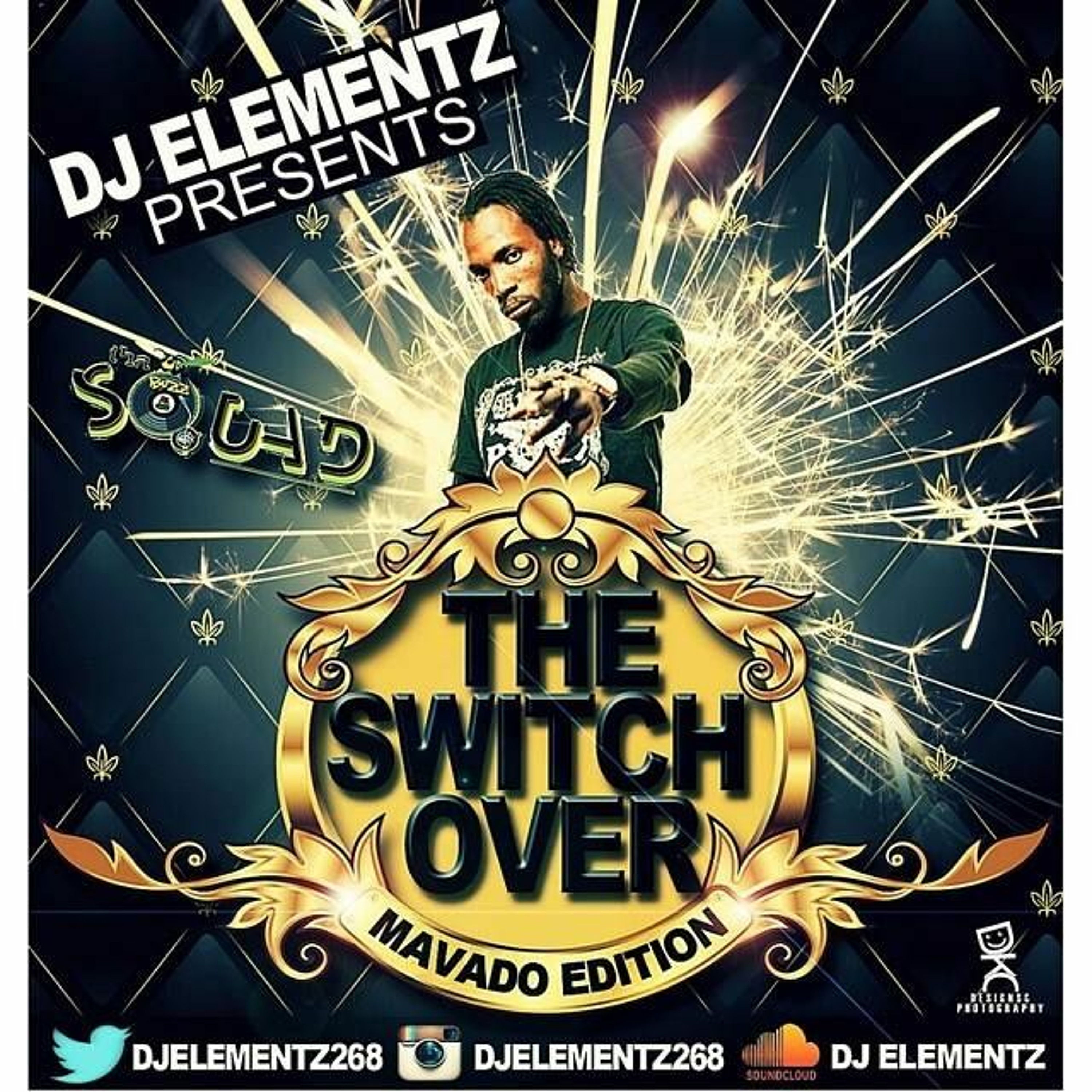 DJ ELEMENTZ PRESENTS THE SWITCH OVER (MAVADO EDITION) FULL MAVADO MIXTAPE