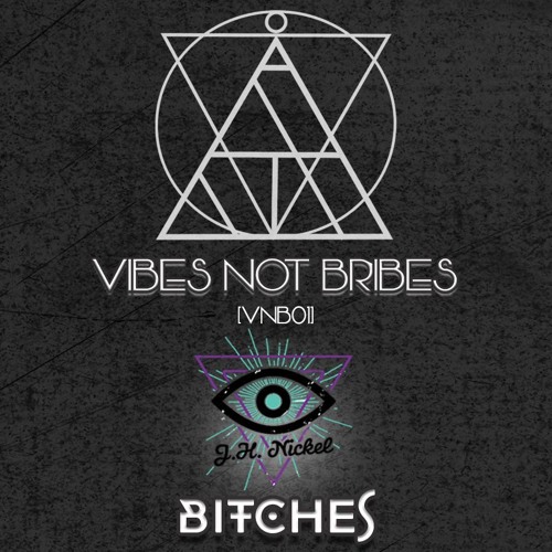 JH Nickel - Bitches (Original Mix) -  [VNB01] Exclusive FREE DOWNLOAD