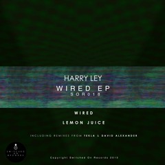 SOR018 - Harry Ley - Wired EP - Wired (David Alexander Remix)