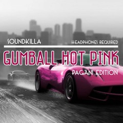 Gumball Hot PInk Pagani Edition [Prod. By Dj S.K.]