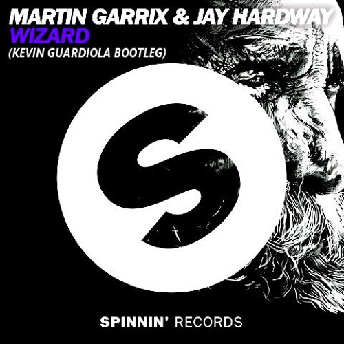 Martin Garrix & Jay Hardway - Wizard(Kevin Guardiola Bootleg)